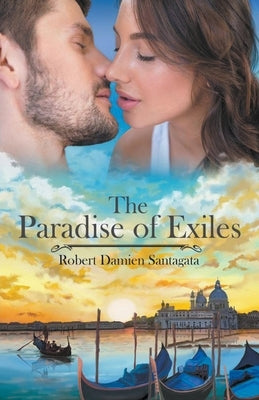 The Paradise of Exiles by Damien, Robert