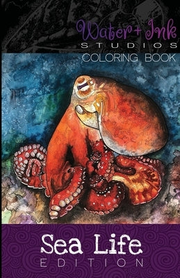 Coloring Book - Sea Life: Water+Ink Studios by Winberry, Kim