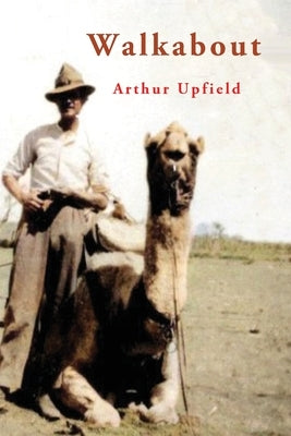 Walkabout by Upfield, Arthur