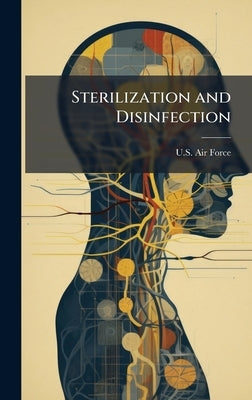 Sterilization and Disinfection by U S Air Force