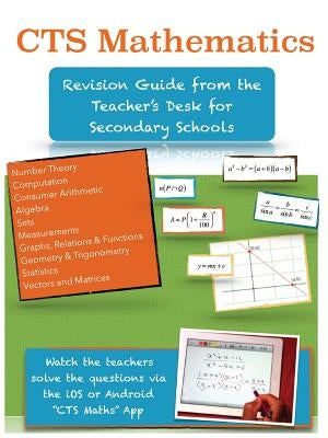 CTS Mathematics: Revision Guide from the Teacher's Desk for Secondary Schools by School Teachers, Caribbean