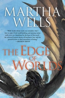 The Edge of Worlds: Volume Four of the Books of the Raksura by Wells, Martha