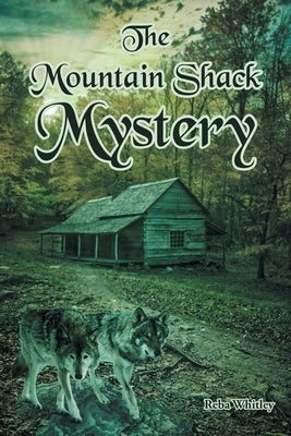 The Mountain Shack Mystery by Whitley, Reba