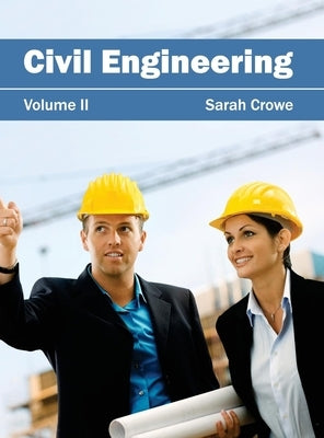 Civil Engineering: Volume II by Crowe, Sarah