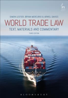 World Trade Law: Text, Materials and Commentary by Lester, Simon