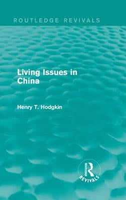 Living Issues in China by Hodgkin, Henry T.