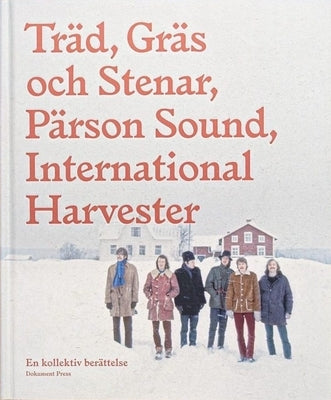 Träd, Gräs Och Stenar: A Collective History by Agnsäter, Håkan