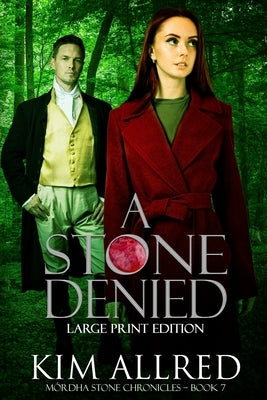 A Stone Denied: A Time Travel Romantic Adventure Large Print by Allred, Kim