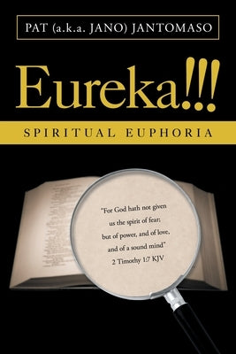 Eureka!!!: Spiritual Euphoria by Jantomaso, Pat