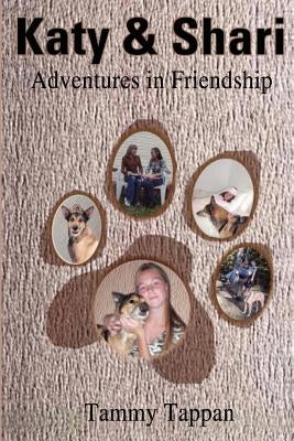 Katy & Shari: Adventures in Friendship by Tappan, Tammy