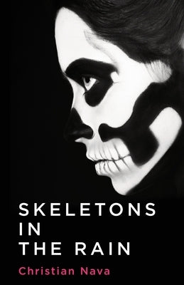 Skeletons in the Rain by Nava, Christian
