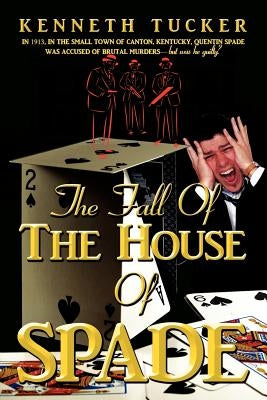 The Fall Of The House Of Spade by Tucker, Kenneth