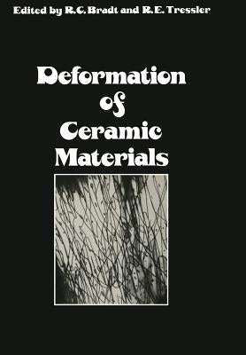Deformation of Ceramic Materials by Bradt, R. C.