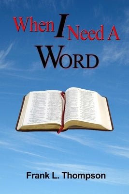 When I Need A Word by Thompson, Frank
