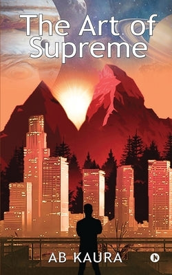 The Art of Supreme by Ab Kaura