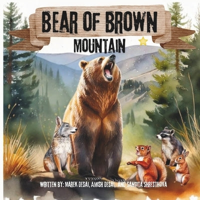 Bear of Brown Mountain by Desai, Amish