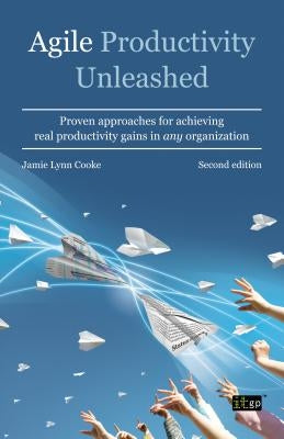 Agile Productivity Unleashed by Cooke, Jamie Lynn
