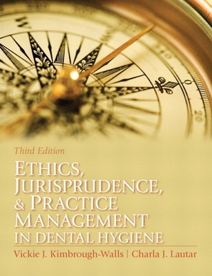 Ethics, Jurisprudence & Practice Management in Dental Hygiene by Kimbrough, Vickie