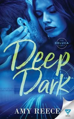 Deep Dark by Reece, Amy