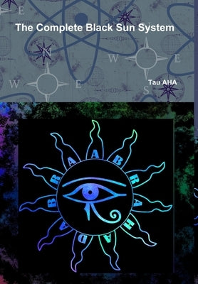 The Complete Black Sun System by Aha, Tau