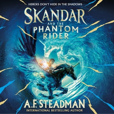 Skandar and the Phantom Rider by Steadman, A. F.