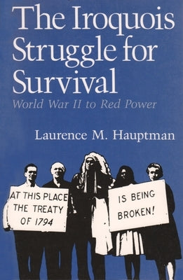 The Iroquois Struggle for Survival by Hauptman, Laurence M.