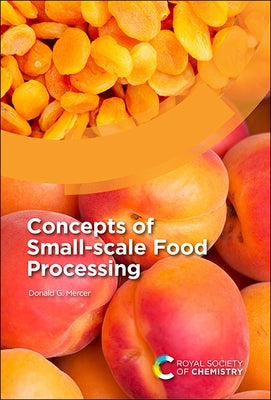 Concepts of Small-Scale Food Processing by Mercer, Donald G.