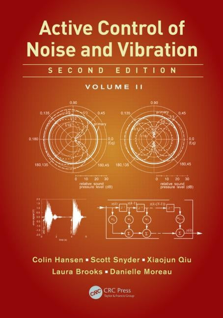 Active Control of Noise and Vibration, Volume 2 by Moreau, Colin Hansen Scott Snyder Xiaoju