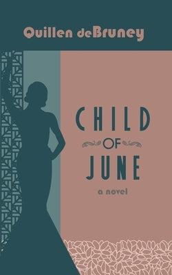 Child of June by Debruney, Quillen
