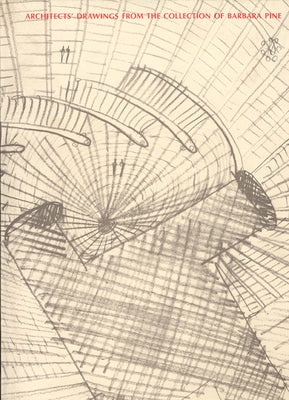 Architects' Drawings: From the Collection of Barbara Pine by Pine, Barbara
