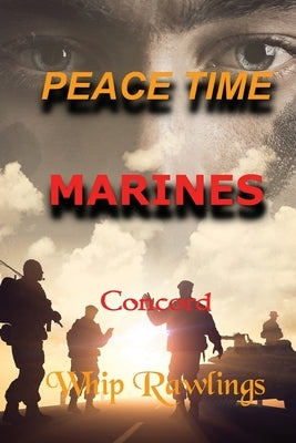 Peace Time Marines by Rawlings, Whip