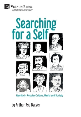 Searching for a Self: Identity in Popular Culture, Media and Society by Asa Berger, Arthur
