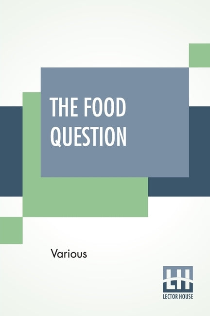 The Food Question: Health And Economy By Eight Specialists by Various