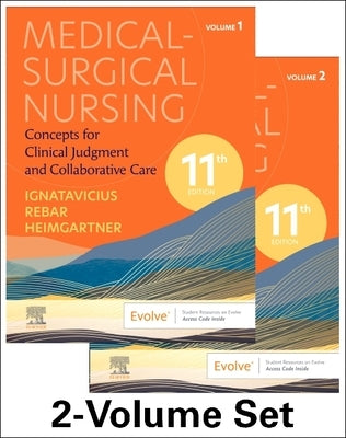 Medical-Surgical Nursing: Concepts for Clinical Judgment and Collaborative Care, 2-Volume Set by Ignatavicius, Donna D.