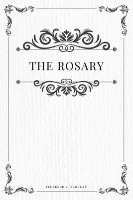 The Rosary by Barclay, Florence L.