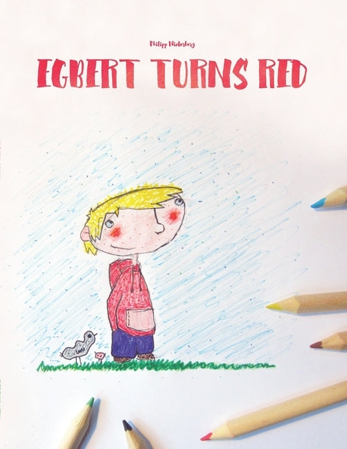 Egbert turns red: A Children's Coloring Book by Winterberg, Philipp