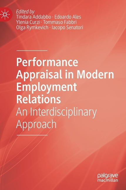 Performance Appraisal in Modern Employment Relations: An Interdisciplinary Approach by Addabbo, Tindara