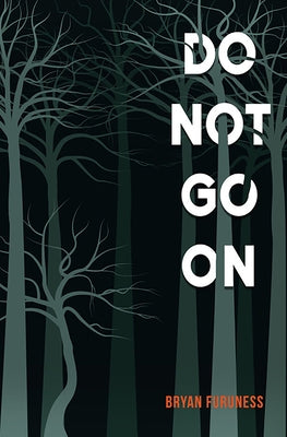 Do Not Go on by Furuness, Bryan