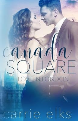 Canada Square by Elks, Carrie