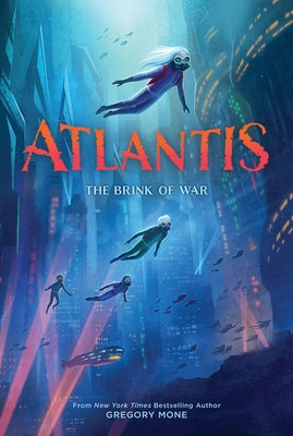Atlantis: The Brink of War (Atlantis Book #2) by Mone, Gregory