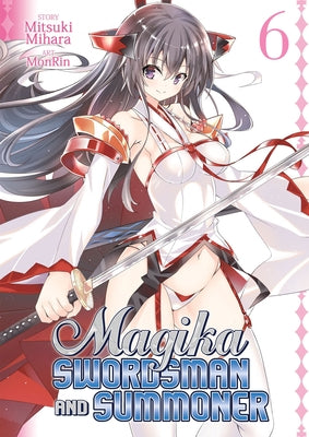 Magika Swordsman and Summoner, Volume 6 by Mihara, Mitsuki