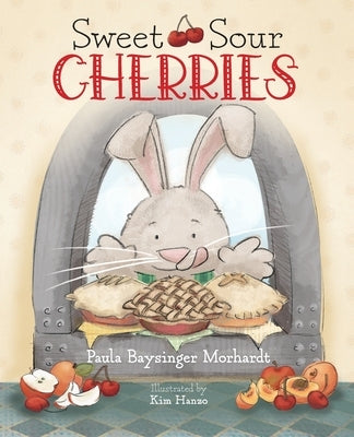Sweet Sour Cherries by Morhardt, Paula Baysinger