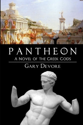 Pantheon (Book One of the Fallen Olympians Series) by DeVore, Gary