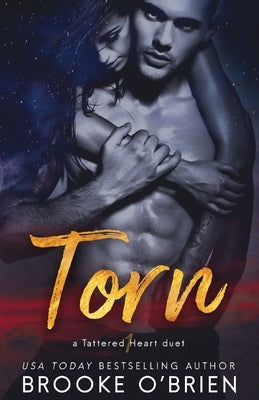 Torn: A Brother's Best Friend Romance by O'Brien, Brooke
