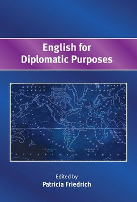 English for Diplomatic Purposes by Friedrich, Patricia