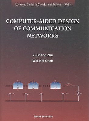 Computer-Aided Design of Communication Networks by Chen, Wai-Kai