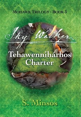 Sky Walker Tehawennihárhos Charter by Minsos, S.