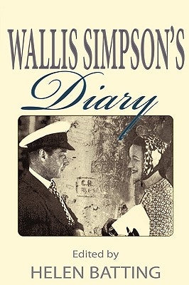 Wallis Simpson's Diary by Batting, Helen