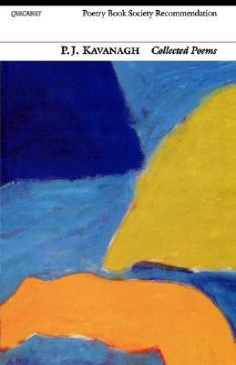 P.J. Kavanagh: Collected Poems by Kavanagh, P. J.