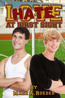 Hate at First Sight by Roeder, Mark a.